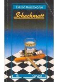 Kosztolányi Dezső - Schachmatt