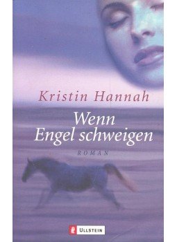 Kristin Hannah - Wenn Engel schweigen Kristin Hannah - Wenn Engel schweigen, null 2002 antikvár könyv