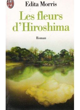 Morris, Edita - Les fleurs d'Hiroshima Morris, Edita - Les fleurs d'Hiroshima, null 1997 antikvár könyv