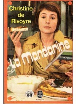 RIVOYRE, CHRISTINE DE - La mandarine, null 1972 antikvár könyv