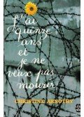 Arnothy,Christine - J'ai quinze et je ne veux pas mourir