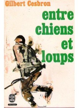 CESBRON, GILBERT - Entre chiens et loups, Paris 1964 antikvár könyv