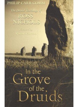 Carr-Gomm, Philip - In the Grove of the Druids – The Druid Teachings of Ross Nichols, null 2002 antikvár könyv