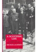 Jackson, Michael - A Scottish Life: Sir John Martin, Churchill and Empire