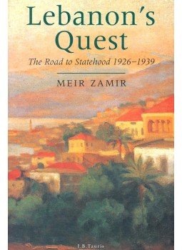 ZAMIR, MEIR - Lebanon's Quest – The Road to Statehood 1926-1939, null 2000 antikvár könyv