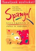 NAGY, ERIKA – SERES, KRISZTINA – MILAN VELA, ADELA - Tanuljunk nyelveket! - Spanyol nyelvkönyv I