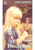 Dobson, James - Dare to Discipline