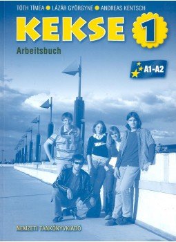 Tóth Tímea, Lázár Györgyné, Andreas Kentsch - Kekse 1 – Arbeitsbuch Tóth Tímea, Lázár Györgyné, Andreas Kentsch - Kekse 1 – Arbeitsbuch, null 2006 antikvár könyv