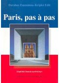 DARABOS, ZSUZSÁNNA – KRIPKÓ, EDIT - Paris, pas a pas
