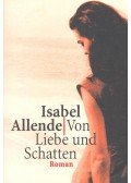 Isabel Allende - Von Liebe und Schatten