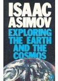 Isaac Asimov - Exploring the Earth and the Cosmos