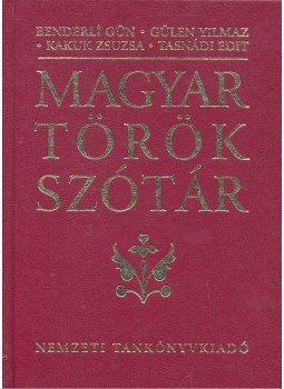 GÜN, BENDERLI – YILMAZ, GÜLEN – KAKUK, ZSUZSA – TASNÁDI, EDIT - Magyar török szótár GÜN, BENDERLI – YILMAZ, GÜLEN – KAKUK, ZSUZSA – TASNÁDI, EDIT - Magyar török szótár, null 2002 antikvár könyv