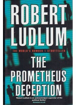 Robert Ludlum - The Prometheus Deception Robert Ludlum - The Prometheus Deception, 2001 antikvár könyv