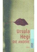 HEGI, URSULA - Die Andere