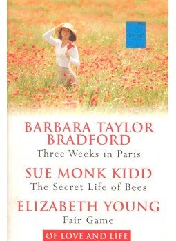  - Barbara Taylor Bradford: Three Weeks in Paris; Sue Monk Kidd: The Secret Life of Bees; Elizabeth Young: Fair Game, null 0 antikvár könyv