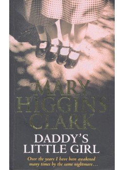 Mary Higgins Clark - Daddy's Little Girl Mary Higgins Clark - Daddy's Little Girl, null 2002 antikvár könyv