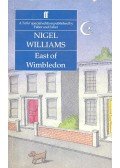 WILLIAMS, NIGEL - East of Wimbledon