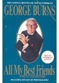 BURNS, GEORGE - All My Best Friends