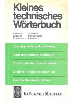 - Kleines technisches Wörterbuch – Deutsch Englisch Freanzösisch Spanisch Portugiesisch Italienisch - Kleines technisches Wörterbuch – Deutsch Englisch Freanzösisch Spanisch Portugiesisch Italienisch, null 0 antikvár könyv
