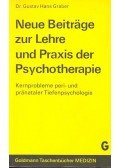 GRABER, GUSTAV HANS - Neue Beiträge zur Lehre und Praxis der Psychotherapie