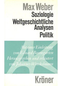 Weber, Max - Soziologie – Weltgeschichtliche Analysen – Politik, null 1968 antikvár könyv