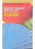 Montalban,Manuel Vazquez - Gli uccelli di Bangkok