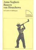 Seghers, Anna - Bauern von Hruschowo  und andere Erzählungen