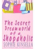 Sophie Kinsella - The Secret Dreamworld of a Shopaholic