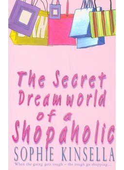 Sophie Kinsella - The Secret Dreamworld of a Shopaholic, null 2007 antikvár könyv