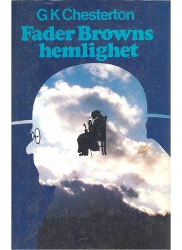CHESTERTON, G.K. - Fader Browns hemlighet CHESTERTON, G.K. - Fader Browns hemlighet, null 1980 antikvár könyv