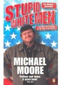 Moore, Michael - Stupid White Men