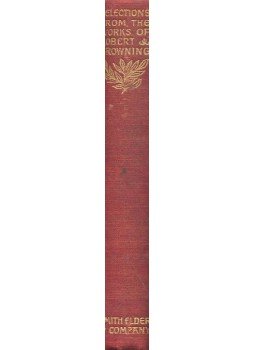 Browning, Robert - Selections from the Poetical Works Browning, Robert - Selections from the Poetical Works, null 1913 antikvár könyv