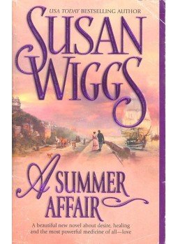 Susan Wiggs - A Summer Affair Susan Wiggs - A Summer Affair, null 2003 antikvár könyv