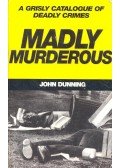 Dunning, John - Madly Murderous