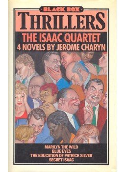 CHARYN, JEROME - The Isaac Quartet – Marilyn the Wild; Blue Eyes; The Education of Patrick Silver; Secret Isaac, null 1978 antikvár könyv