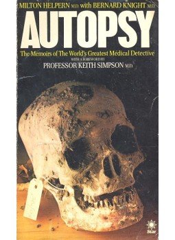 HELPREN, MILTON – KNIGHT, BERNARD - Autopsy – The Memoirs of the World's Greatest Medical Detective, null 1982 antikvár könyv