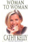Kelly, Cathy - Woman to woman