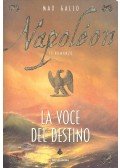 Max Gallo - Napoleon – La voce del destino