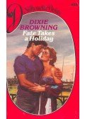 Browning, Dixie - Fate Takes a Holiday
