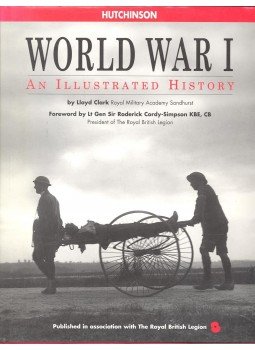 Lloyd Clark - World War I – An Illustrated History, null 2002 antikvár könyv