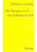 Kleist, Heinrich von - Die Marquise von O – Das Erdbeben in Chili