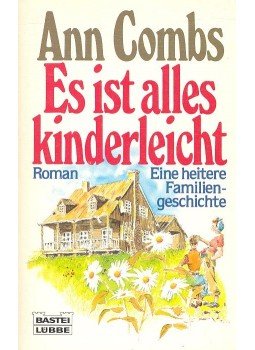 COMBS, ANN - Es ist alles kinderleicht - Eine heitere Familien-geschichte, null 1993 antikvár könyv