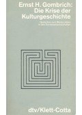 Gombrich, Ernst H. - Die Krise der Kulturgeschichte