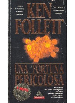 Ken Follett - Una fortuna pericolosa Ken Follett - Una fortuna pericolosa, null 1999 antikvár könyv