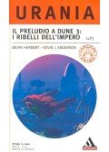HERBERT, BRIAN – ANDERSON, KEVIN J. - Il peruludo a Dune 3 : I ribelli dell'imperio