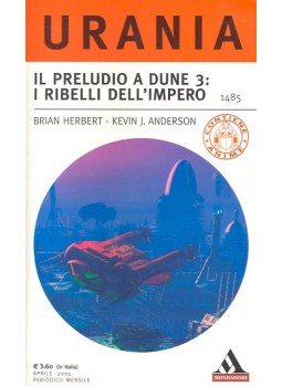 HERBERT, BRIAN – ANDERSON, KEVIN J. - Il peruludo a Dune 3 : I ribelli dell'imperio HERBERT, BRIAN – ANDERSON, KEVIN J. - Il peruludo a Dune 3 : I ribelli dell'imperio, null 2004 antikvár könyv