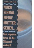 MUHSEN, ZANA – CROFTS, ANDREW - Noch einmal meine Mutter sehen...