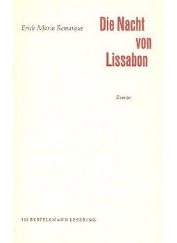 Erich Maria Remarque - Die Nacht von Lissabon Erich Maria Remarque - Die Nacht von Lissabon, null 0 antikvár könyv
