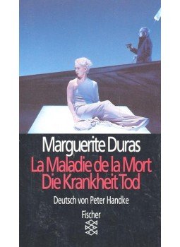 Duras, Marguerite - La maladie de la mort – Die Krankheit Tod Duras, Marguerite - La maladie de la mort – Die Krankheit Tod, null 1996 antikvár könyv