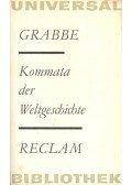 Grabbe, Christian Dietrich - Kommata der Weltgeschichte